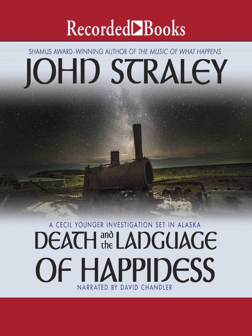 Title details for Death and the Language of Happiness by John Straley - Wait list
